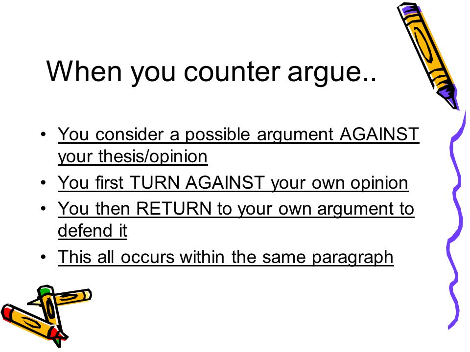 how to write an opposing argument