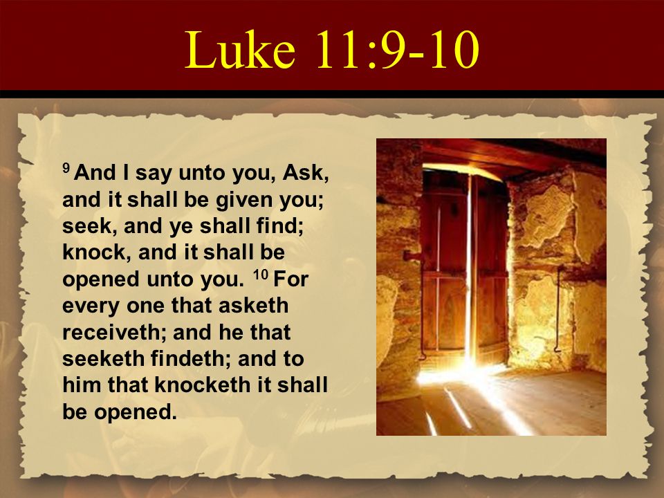 Luke 11:9-10