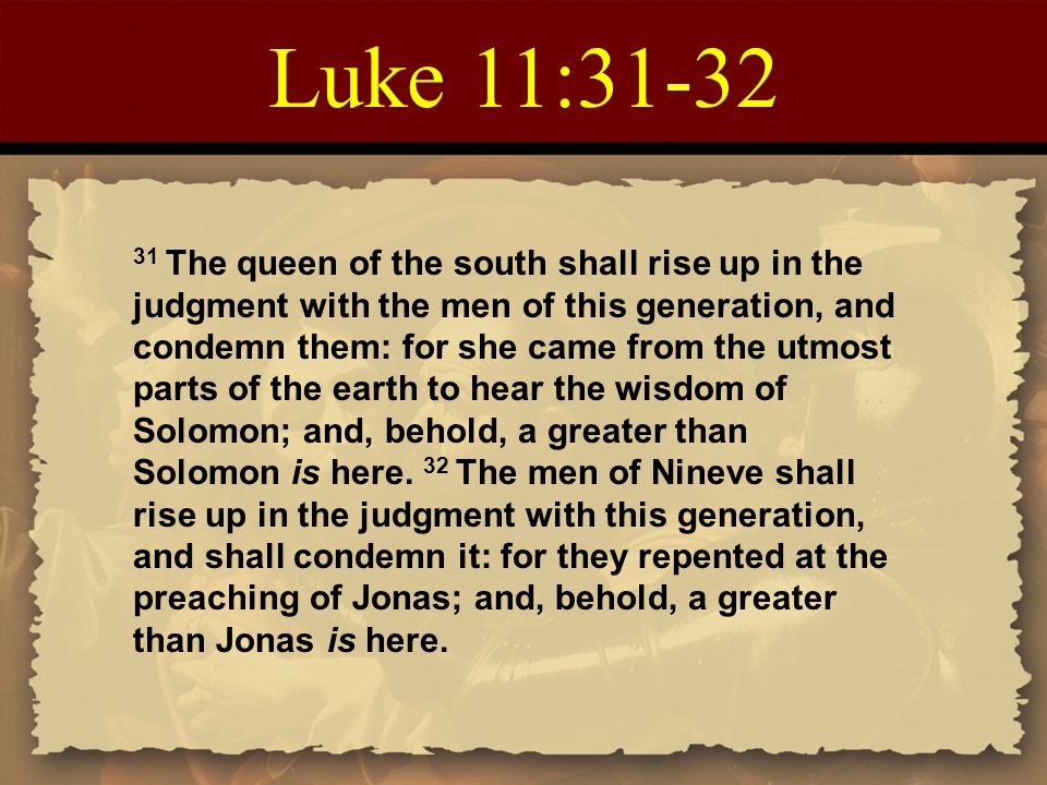 Luke 11:31-32