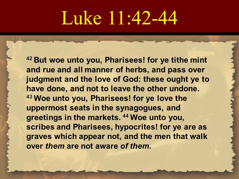 Luke 11:42-44