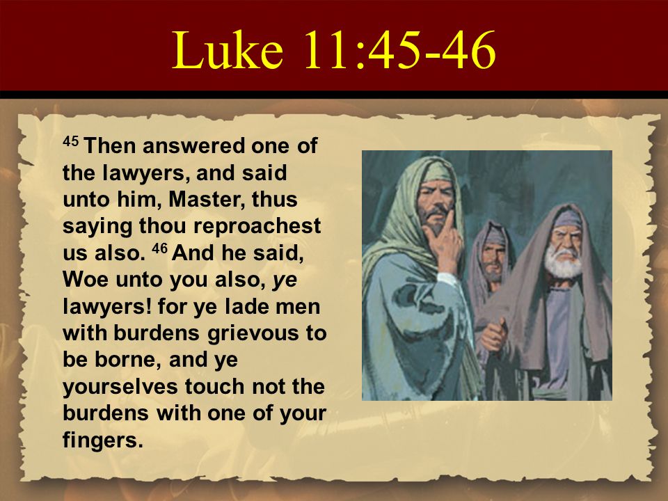 Luke 11:45-46
