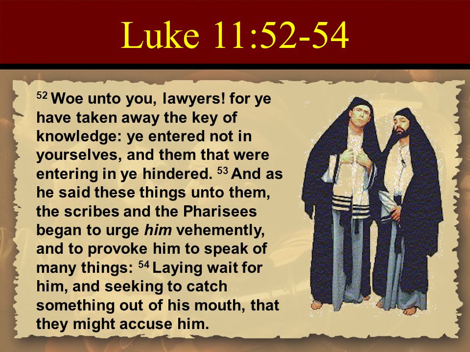 Luke 11:52-54