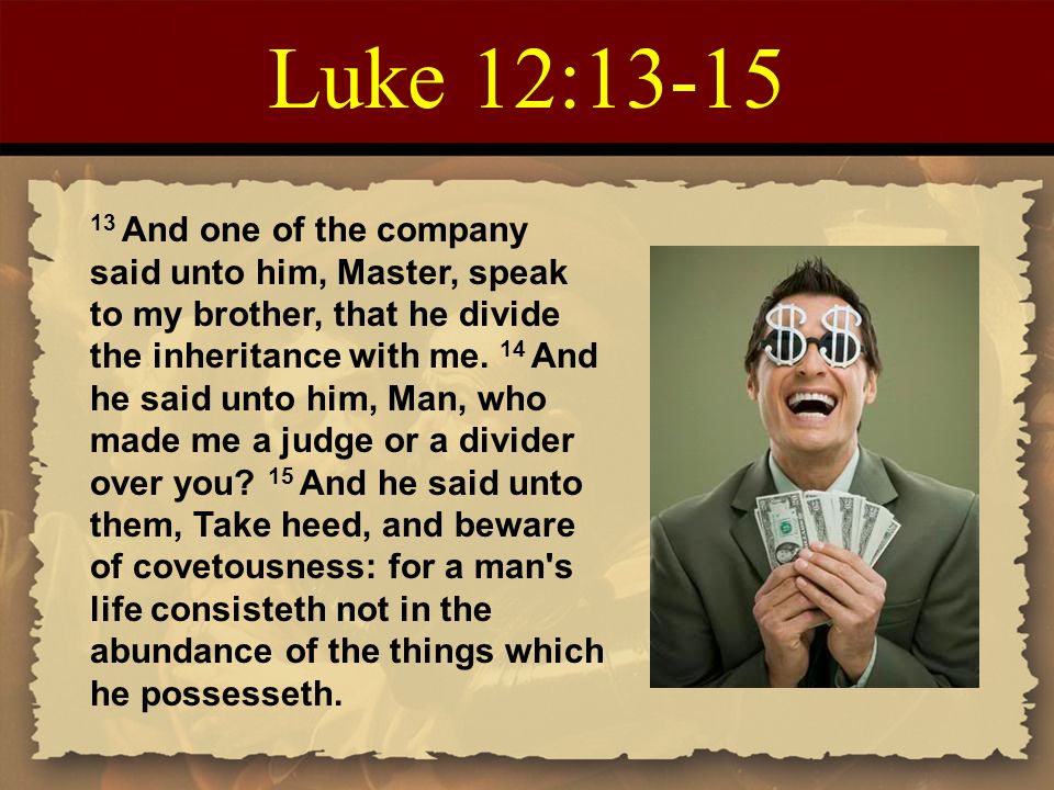 Luke 12:13-15