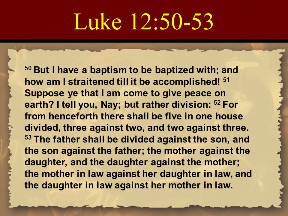 Luke 12:50-53
