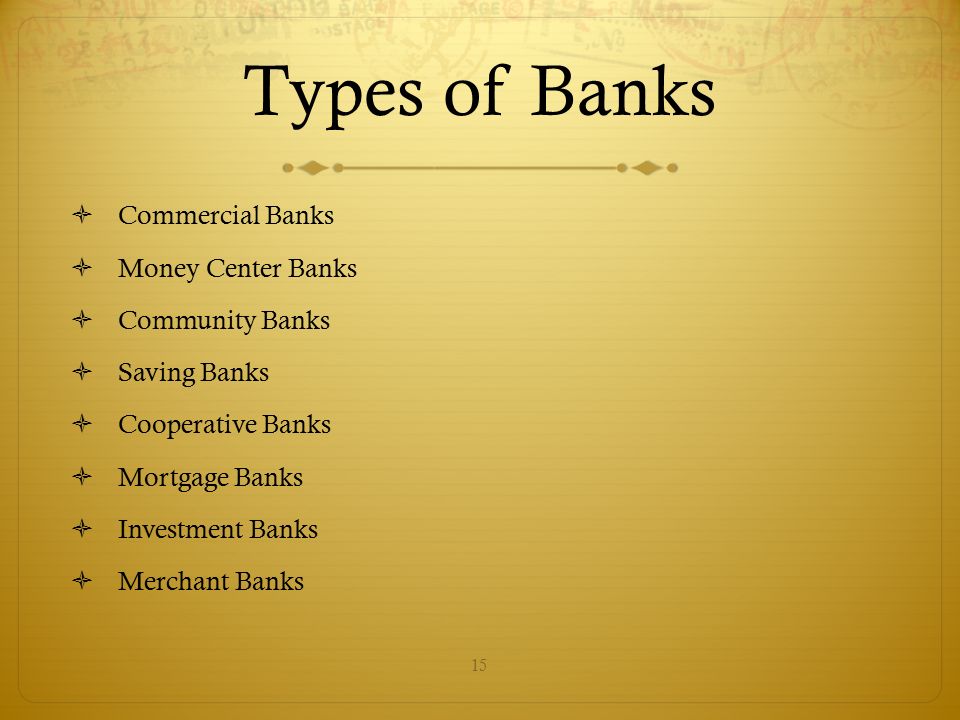 Types of Banks Commercial Banks Money Center Banks Community Banks