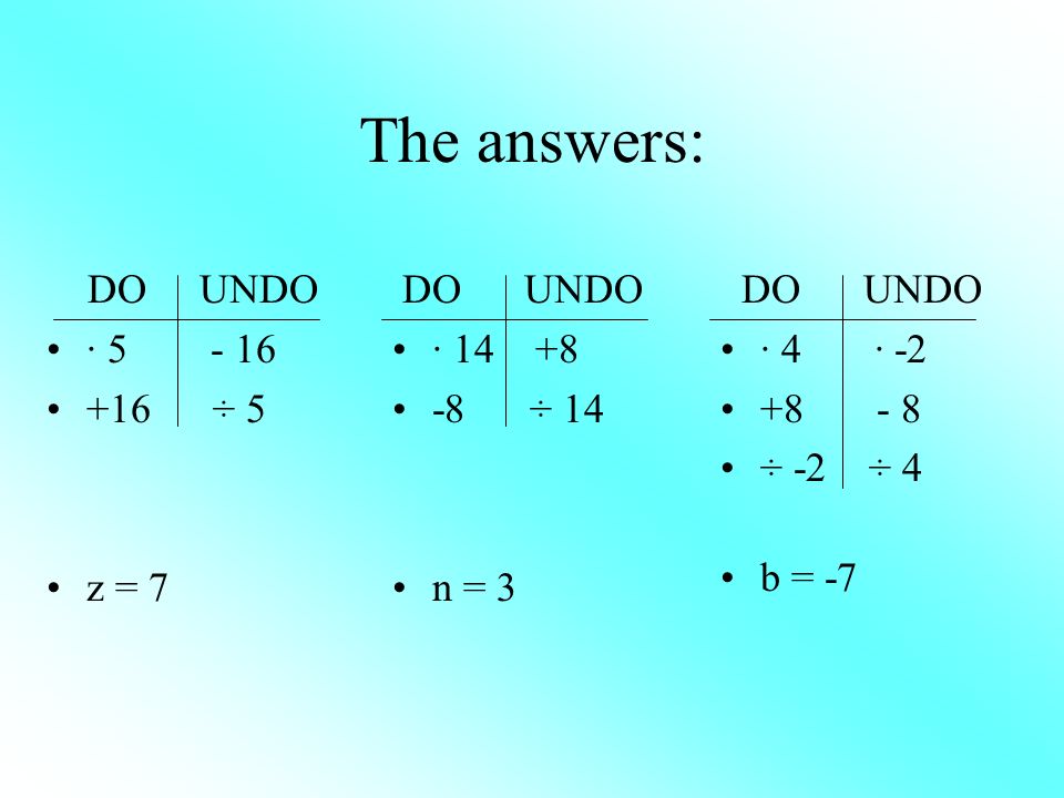 The answers: DO UNDO · ÷ 5 z = 7 DO UNDO · ÷ 14