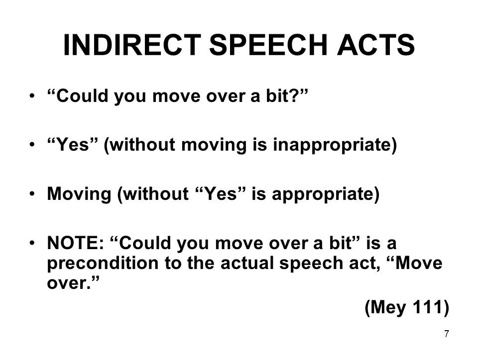 INDIRECT SPEECH ACTS Could you move over a bit