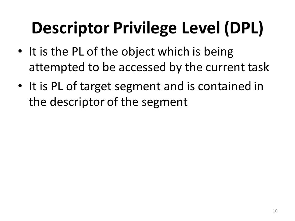 Descriptor Privilege Level (DPL)