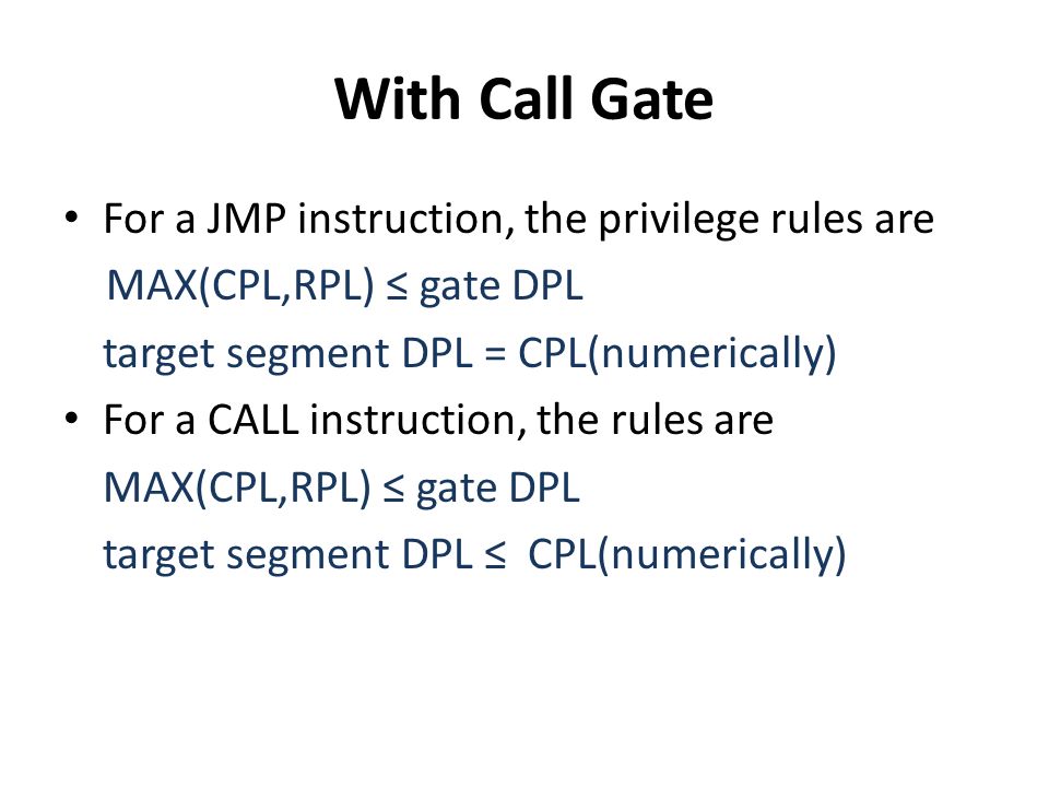 With Call Gate For a JMP instruction, the privilege rules are