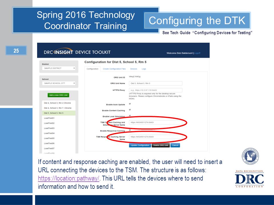 Configuring the DTK See Tech Guide Configuring Devices for Testing