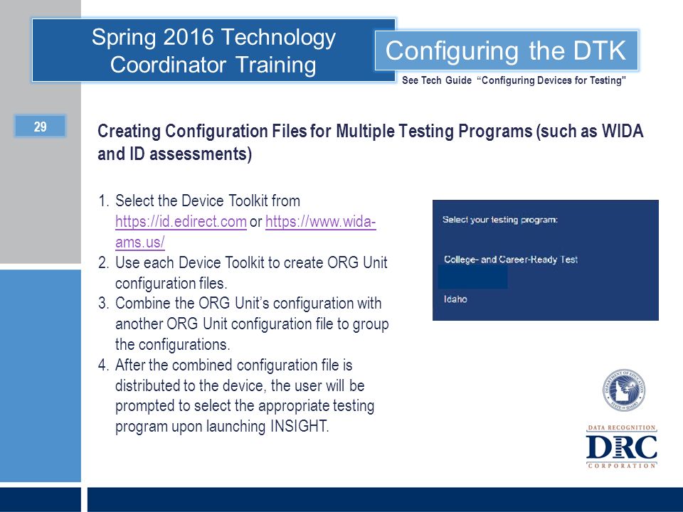 Configuring the DTK See Tech Guide Configuring Devices for Testing