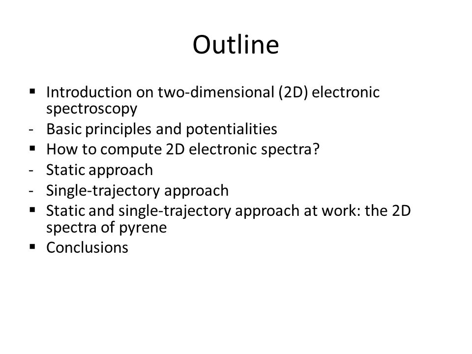 Outline Introduction on two-dimensional (2D) electronic spectroscopy