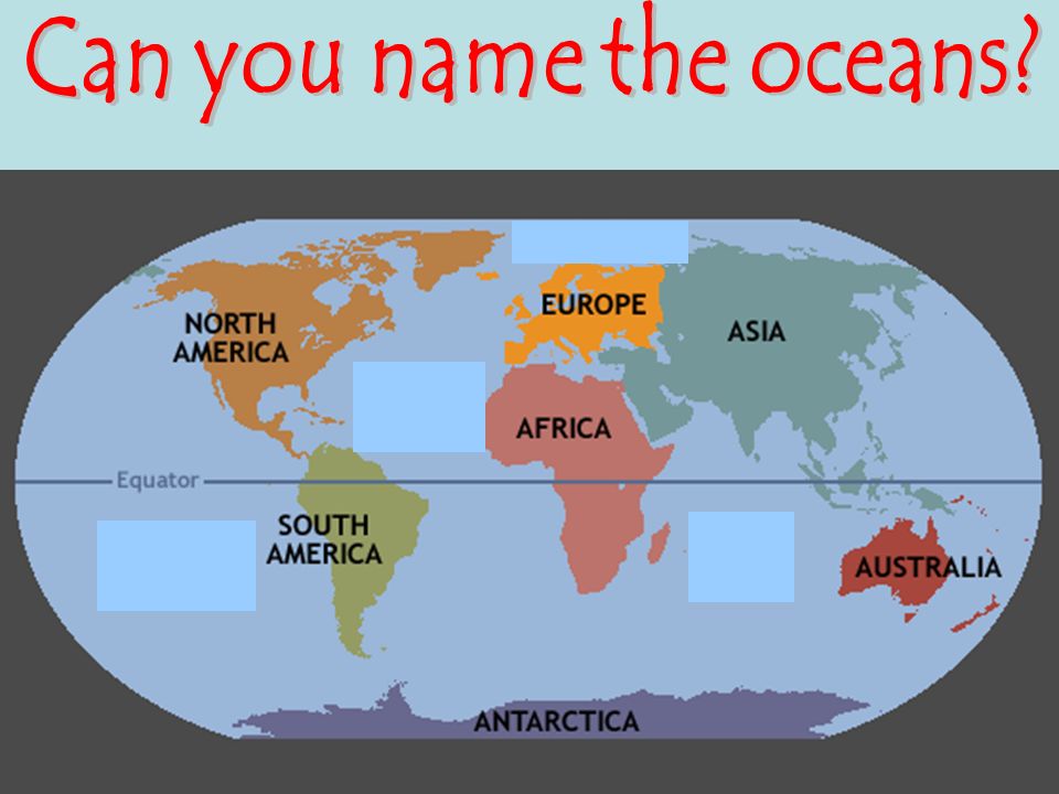 Can you name the oceans