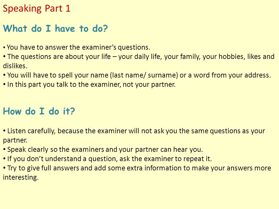 Speaking Part 1 What do I have to do How do I do it 