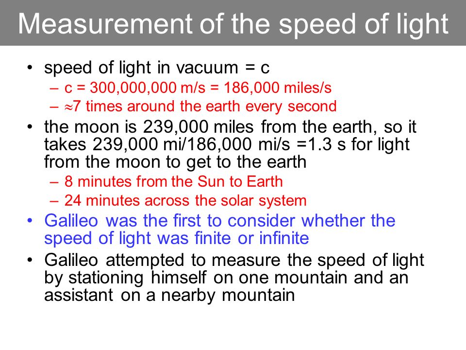 L 29 Light and Optics - 1 Measurements of the speed of light: 186,000 miles  per second (1 foot per nanosecond) light propagating through matter –  transparent. - ppt video online download