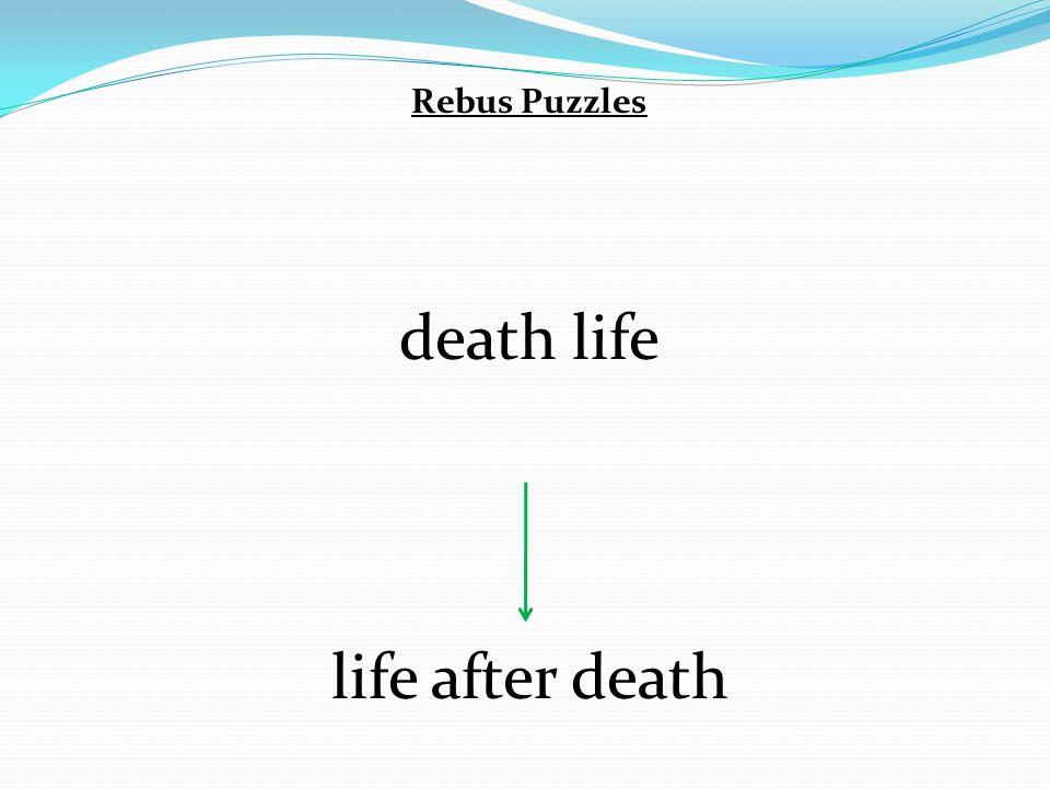Rebus Puzzles Directions Use Pictures Symbols And Positioning Of The Words To Decipher The Hidden Phrases Ppt Video Online Download