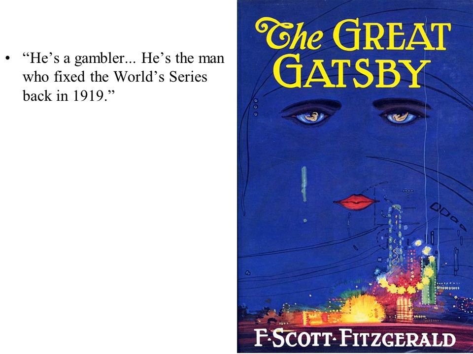 The Great Gatsby and the Fixing of the the 1919 World Series by