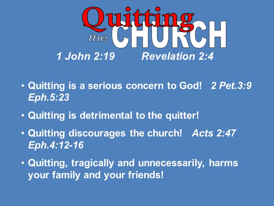 Quitting Church The 1 John 219 Revelation 24 Ppt Download