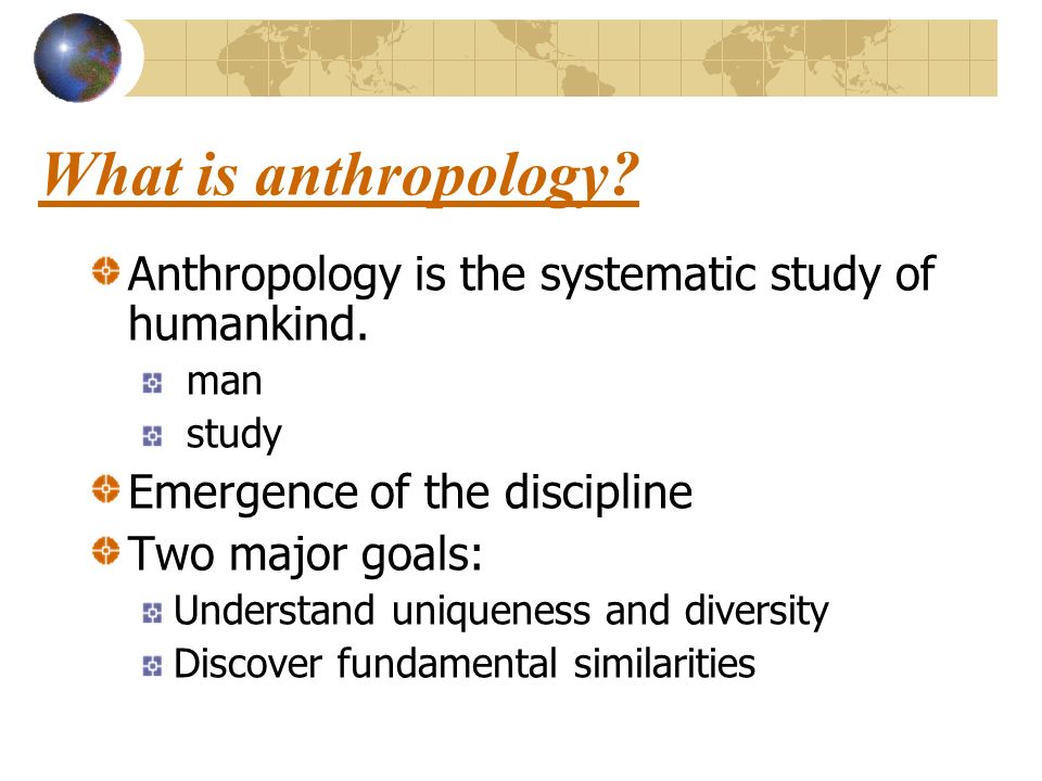 Introduction To Anthropology Sociology Psychology Ppt Video Online Download
