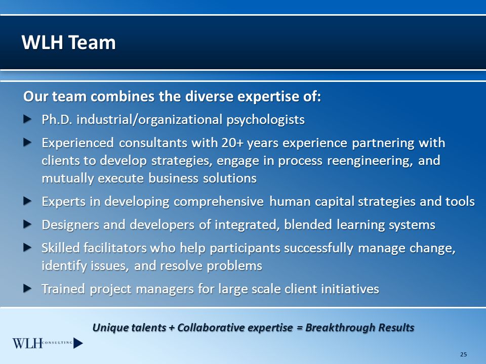 Unique talents + Collaborative expertise = Breakthrough Results