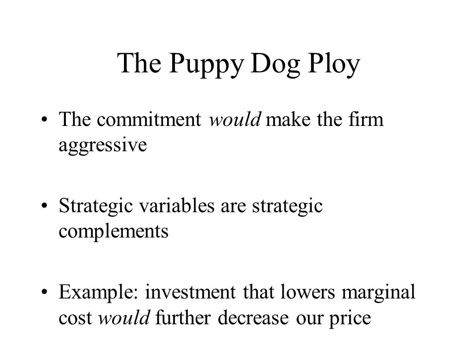 Top Dog Strategy The commitment makes the firm tough or aggressive ppt download
