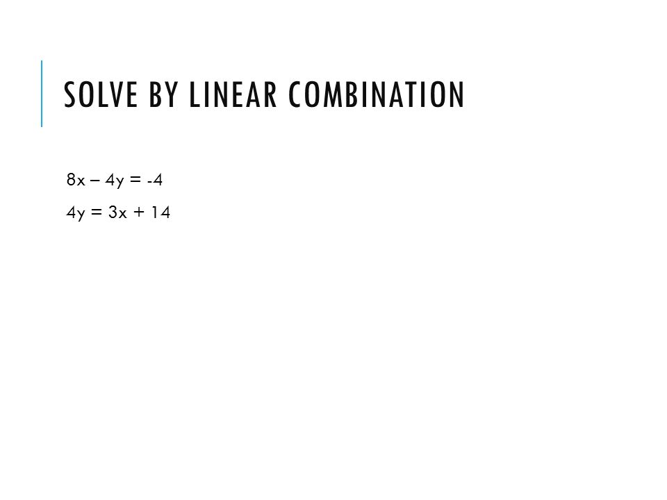 Solve by Linear Combination