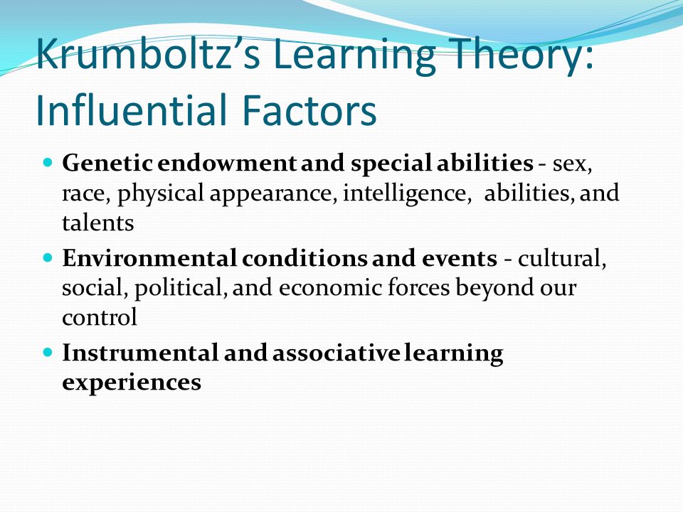 Krumboltz’s Learning Theory: Influential Factors