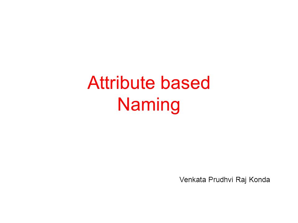 Attribute based Naming