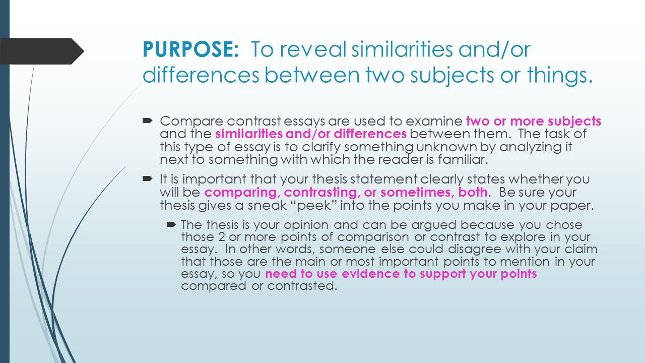 PURPOSE: To reveal similarities and/or differences between two subjects or things.
