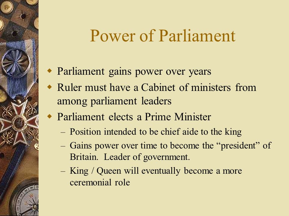 Power of Parliament Parliament gains power over years