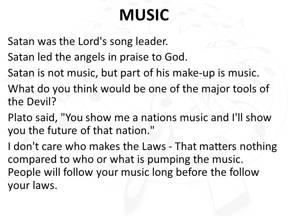MUSIC Satan was the Lord s song leader.