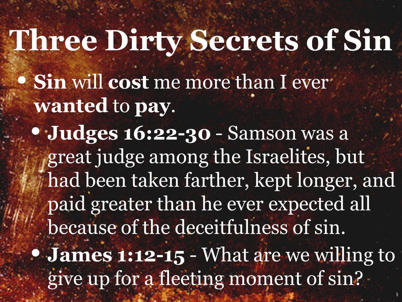 Three Dirty Secrets of Sin