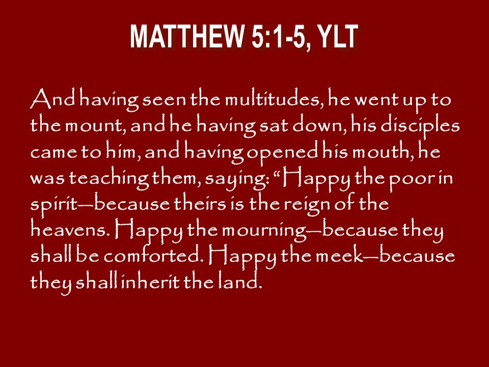 MATTHEW 5:1-5, YLT