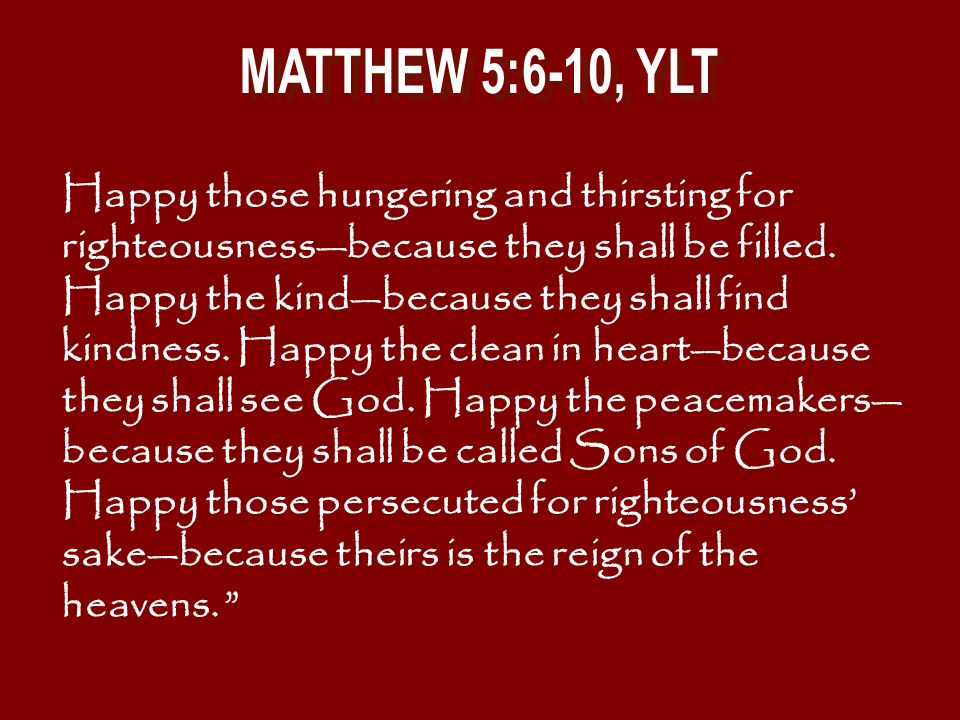 MATTHEW 5:6-10, YLT