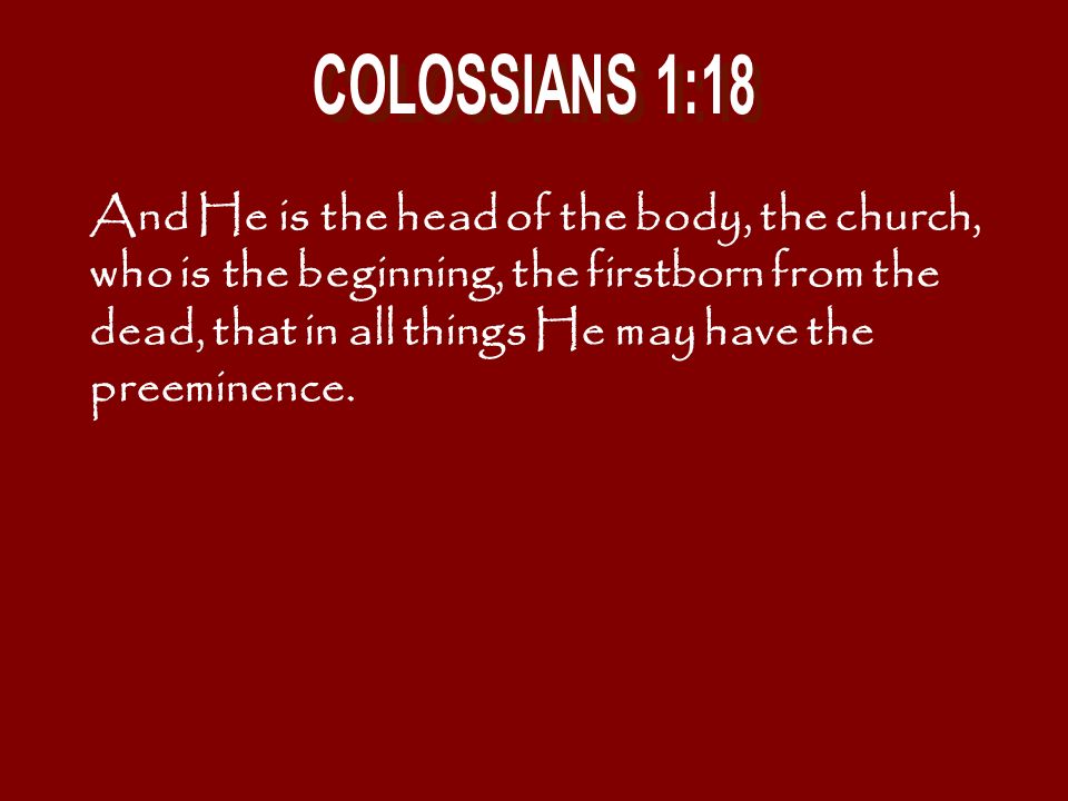 COLOSSIANS 1:18