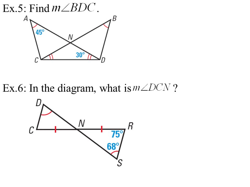 Ex.5: Find . Ex.6: In the diagram, what is