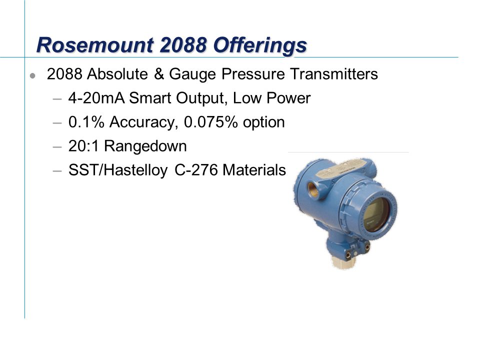 Rosemount 2088 Offerings 2088 Absolute & Gauge Pressure Transmitters