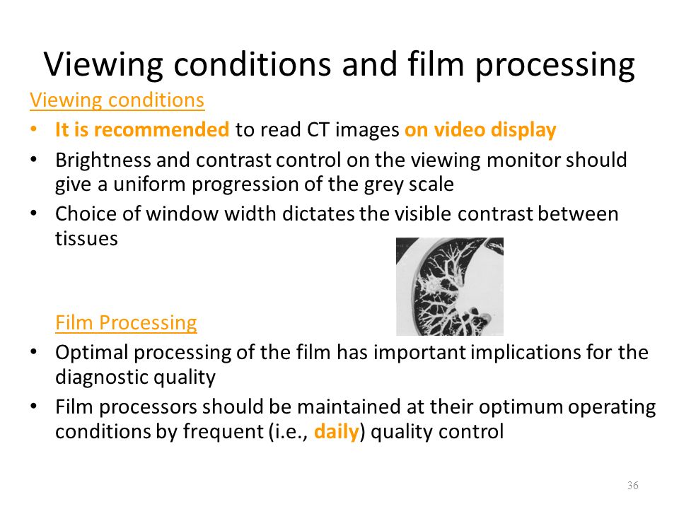 Viewing conditions and film processing