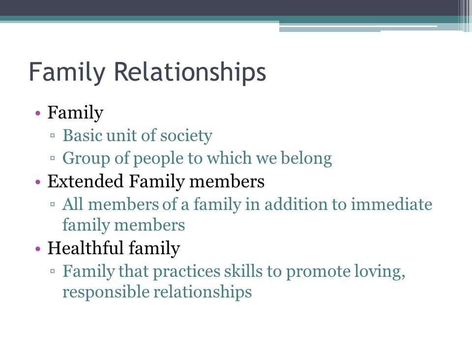 Developing Healthful Family Relationships - Ppt Download