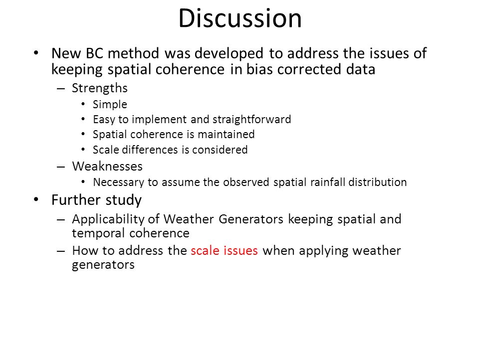 Discussion New BC method was developed to address the issues of keeping spatial coherence in bias corrected data.