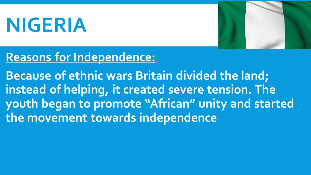 Nigeria Reasons for Independence:
