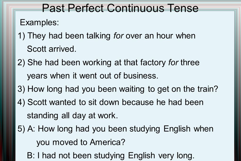 How long past perfect. Past perfect past perfect Continuous. Past perfect Continuous example sentences. Паст Перфект континиус. Паст Перфект контин ус.