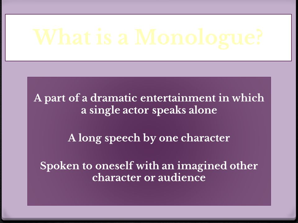 Performing a Monologue ppt video online download
