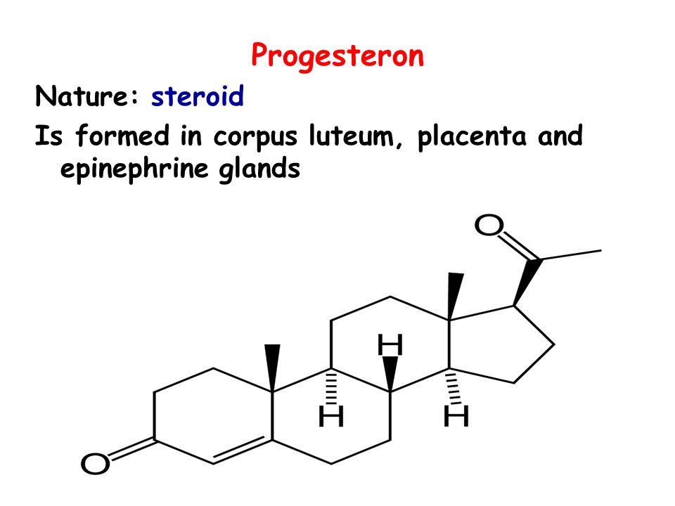 Progesteron Nature: steroid