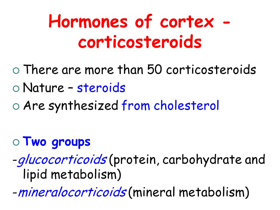 Hormones of cortex - corticosteroids