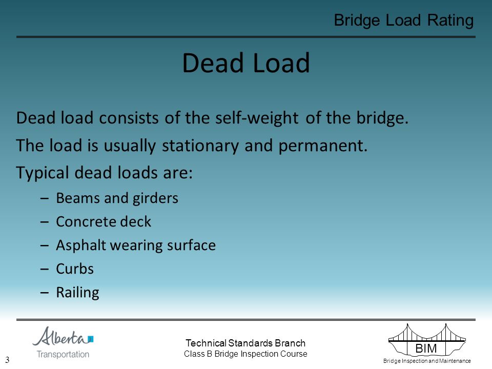 Live Load Live loads are usually temporary and are applied in a short duration of time. The loads are usually moving.