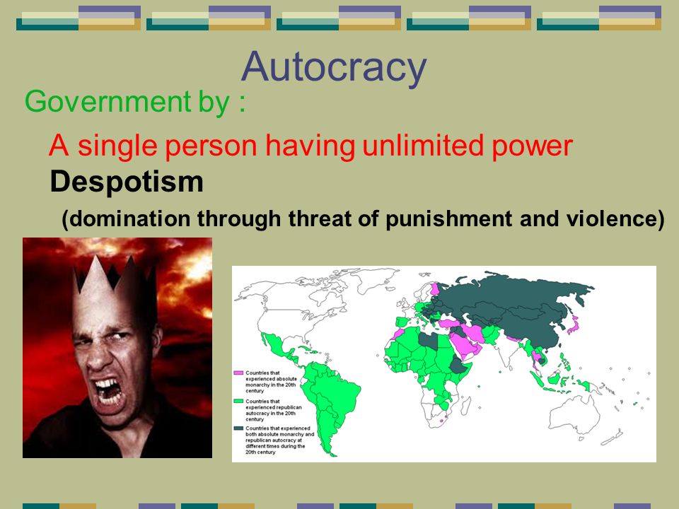 Autocracy Government by :