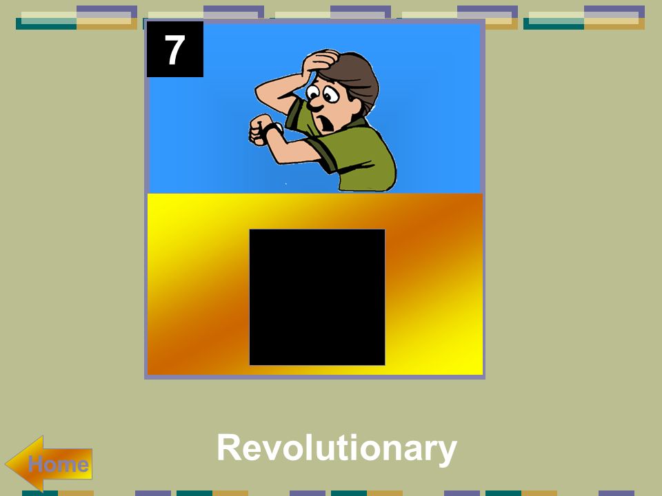 7 Revolutionary Home
