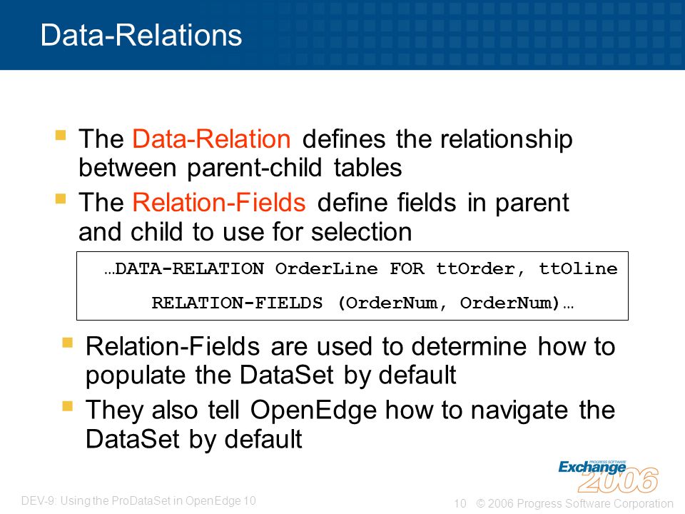 Data-Relations The Data-Relation defines the relationship between parent-child tables.