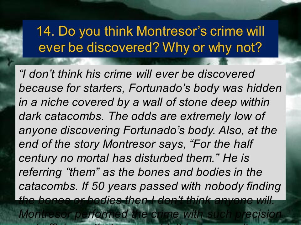 Was Montresor's crime ever discovered?